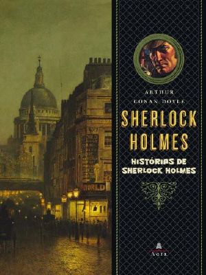 [Sherlock Holmes 09] • Histórias De Sherlock Holmes